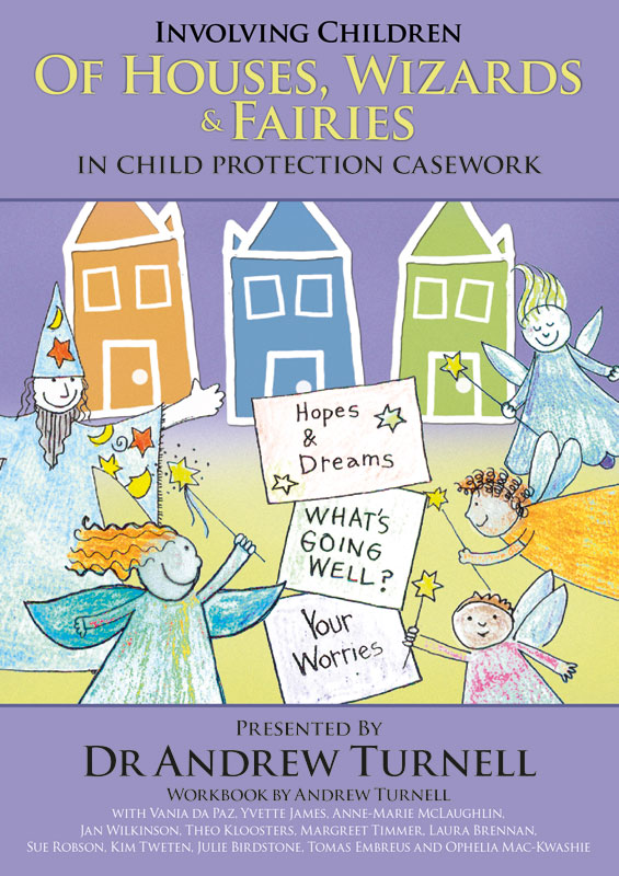 This video and 54-page workbook presents the Three Houses and Wizard and Fairy tools for actively and directly involving children in child protection assessment and planning.

Available as a digital download only.

Note for purchases on behalf of organisations and educational institutions: All sales on the signsofsafety.net store are intended for individuals only. Organisations and other institutions can access these products (and many more resources) via a subscription to the Signs of Safety Knowledge Bank.
