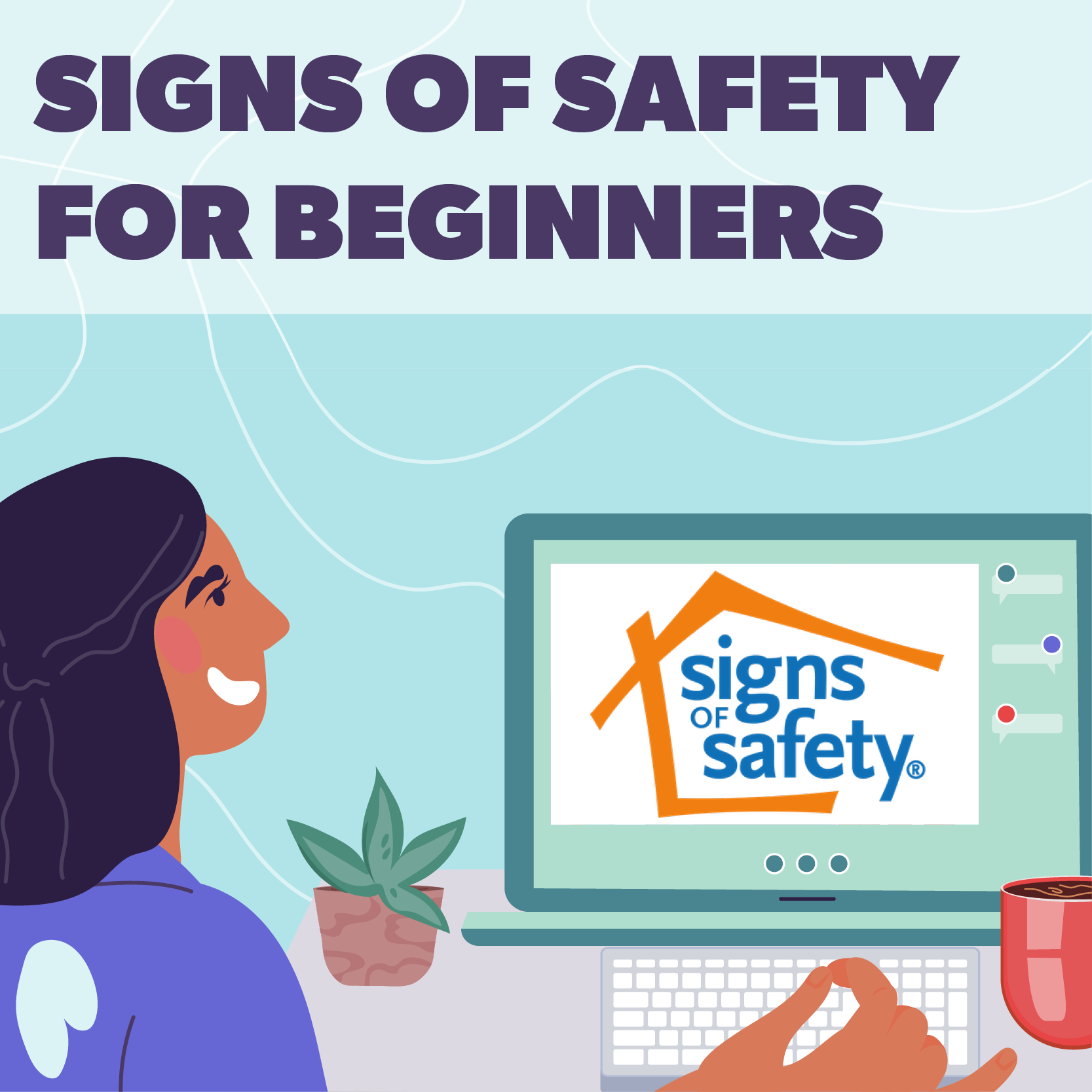 Signs of Safety for Beginners Woman smiling at computer screen showing Signs of Safety logo
