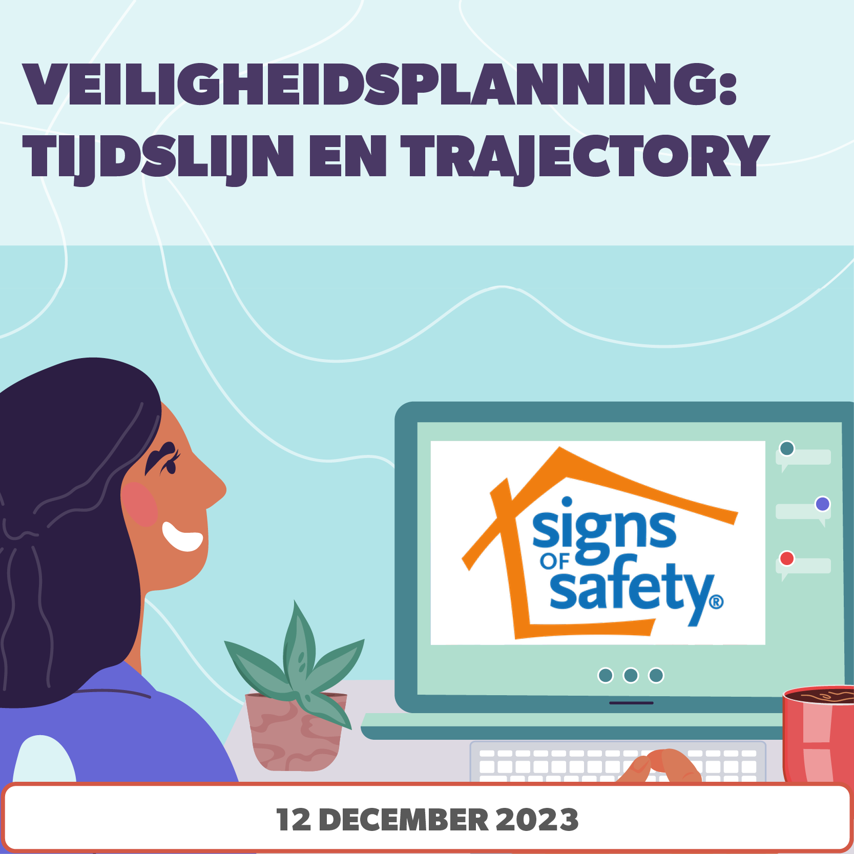Veiligheidsplanning Denis en Lies Woman smiling at computer screen showing Signs of Safety workshop